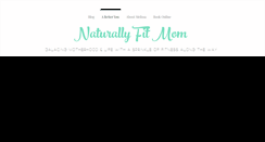 Desktop Screenshot of naturallyfitmom.com